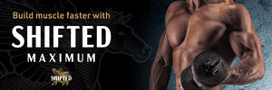 Build Muscle Faster With SHIFTED Maximum Pre-Workout